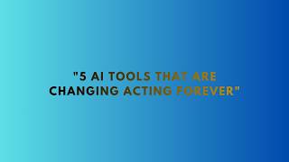 5 AI Tools Every Actor Needs in 2026 (That Nobody Is Talking About)