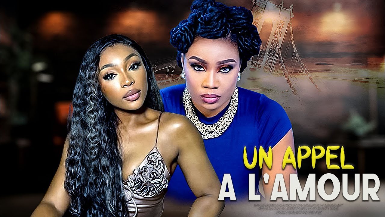 UN APPEL A L AMOUR Meilleur Films Fran ais Film Nig rian En Fran ais un-appel-a-l-amour-meilleur-films-fran-ais-film-nig-rian-en-fran-ais