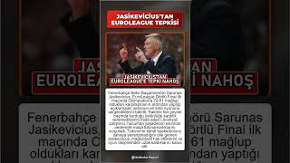 Fenerbahçe Beko Başantrenörü Sarunas Jasikevicius'tan EuroLeague yönetimine sert tepki