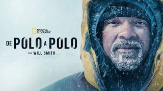  De Polo A Polo Con Will Smith  Estreno 25 De Enero  National Geographic
