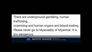 Please do not go to Myawaddy of Myanmar and Kampong Som of Cambodia