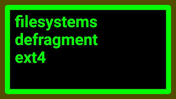 Do ext4 filesystems need to be defragmented?