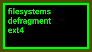 Do ext4 filesystems need to be defragmented? E4defrag Defrag Your Ext4 Hard Drive Linux Cli