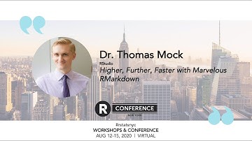 Dr. Thomas Mock - Higher, Further, Faster with Marvelous RMarkdown