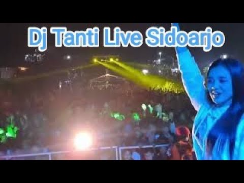 DJ Tanti live Sidoarjo!!! yang kalian cari