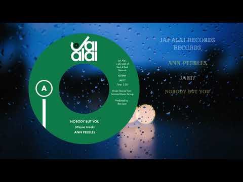 ANN PEEBLES - NOBODY BUT YOU (JAI ALAI)