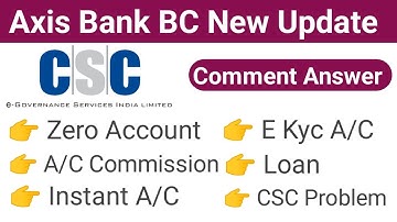 Axis Bank BC New Update | csc axis bank bc new service | comment answer