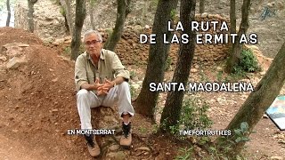 SANTA MAGDALENA · 6/16 Ruta de las Ermitas en Montserrat