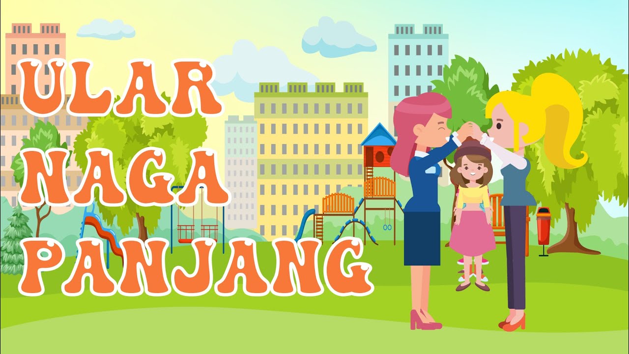 Lagu Anak Anak - Ular Naga Panjangnya Bukan Kepalang - Lagu Anak Indonesia