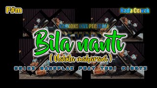 Bila nanti karaoke (Nabila maharani) nada cowok F#m