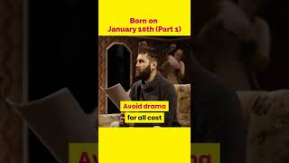 Are You Born On January 10th ? [ PART 1 ]