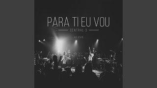 Para Ti Eu Vou Ao Vivo