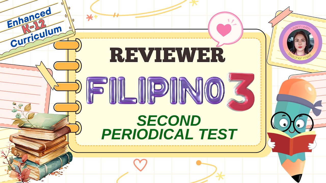 Filipino 3 Second Periodical Test Reviewer - Enhanced K-12 Curriculum