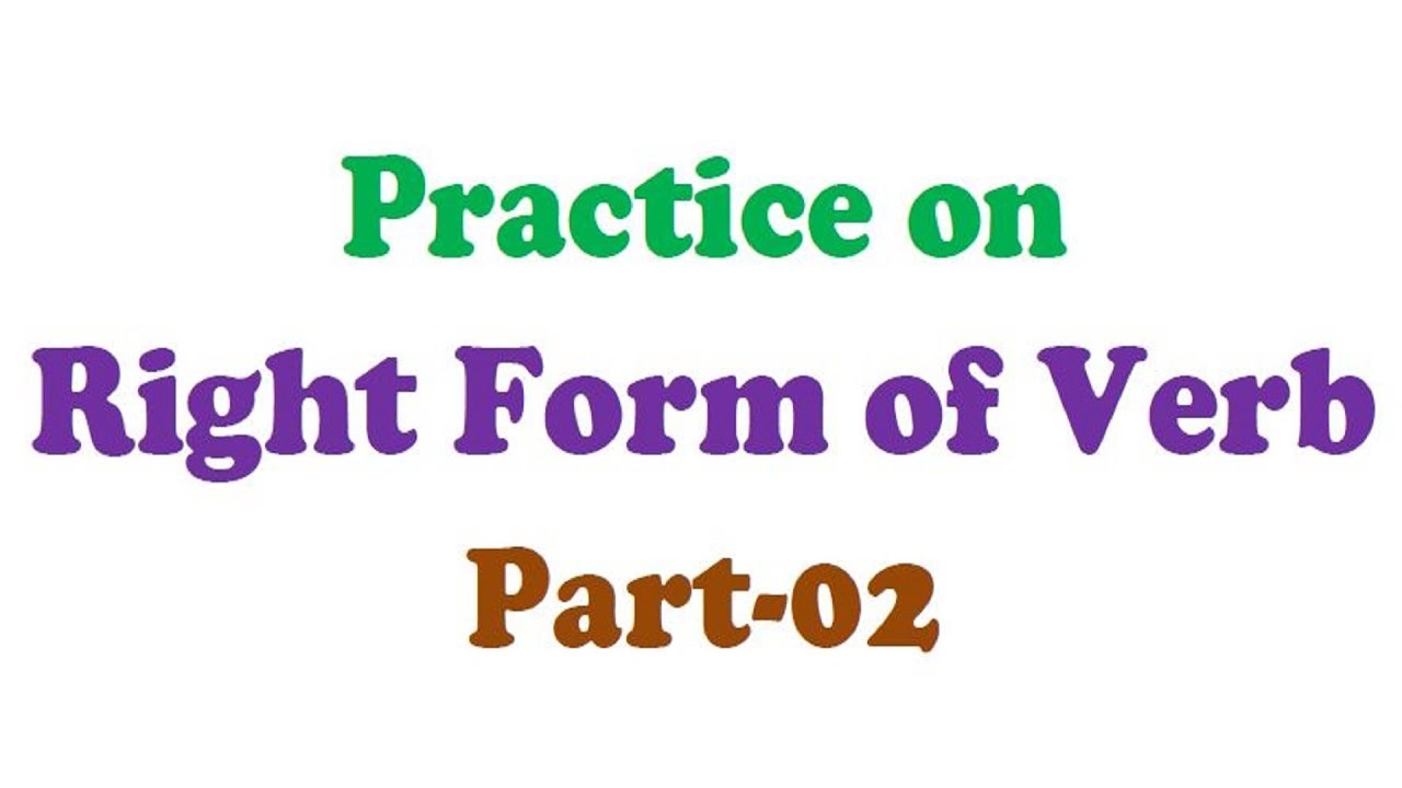 Right forms of verb practice