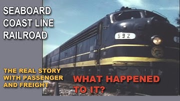 SEABOARD COASTLINE RAILROAD: WHAT WAS IT?