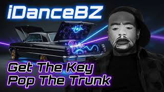 Get The Key x Pop The Trunk by iDanceBZ