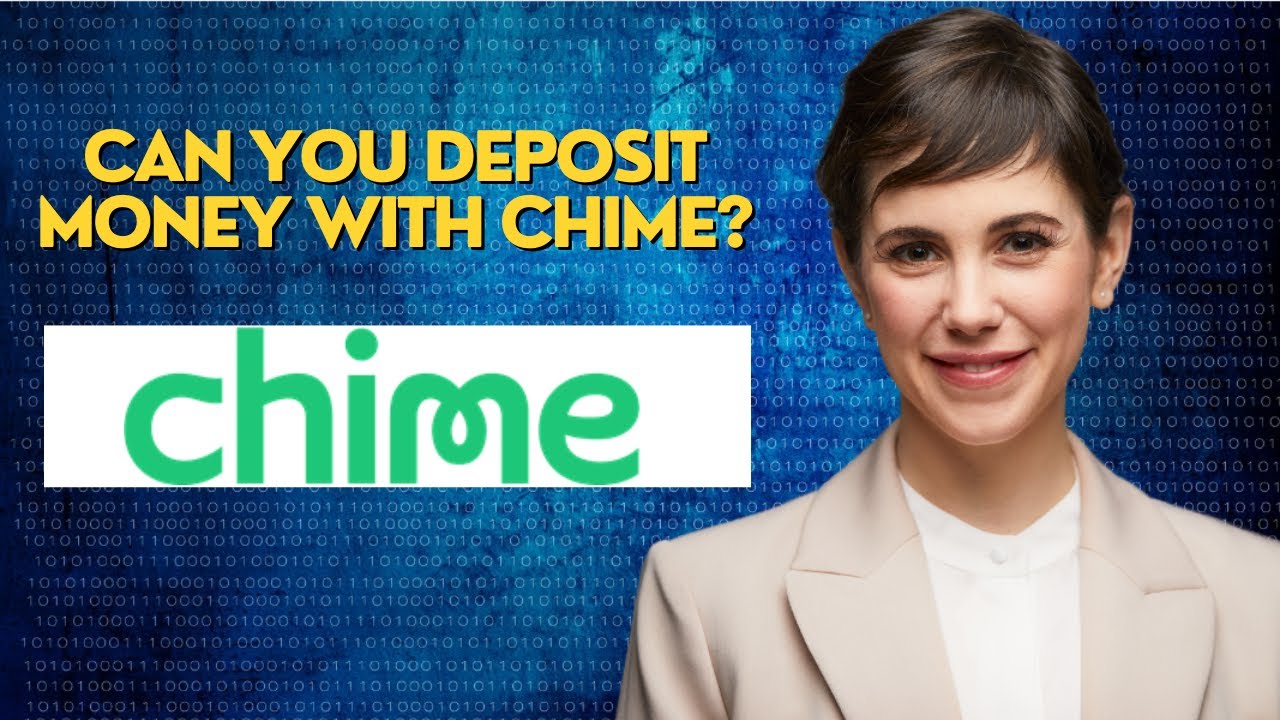 Can you deposit money with Chime?