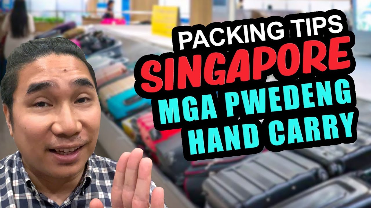 mga-bawal-dalhin-sa-singapore-packing-tips-for-singapore-2023-youtube