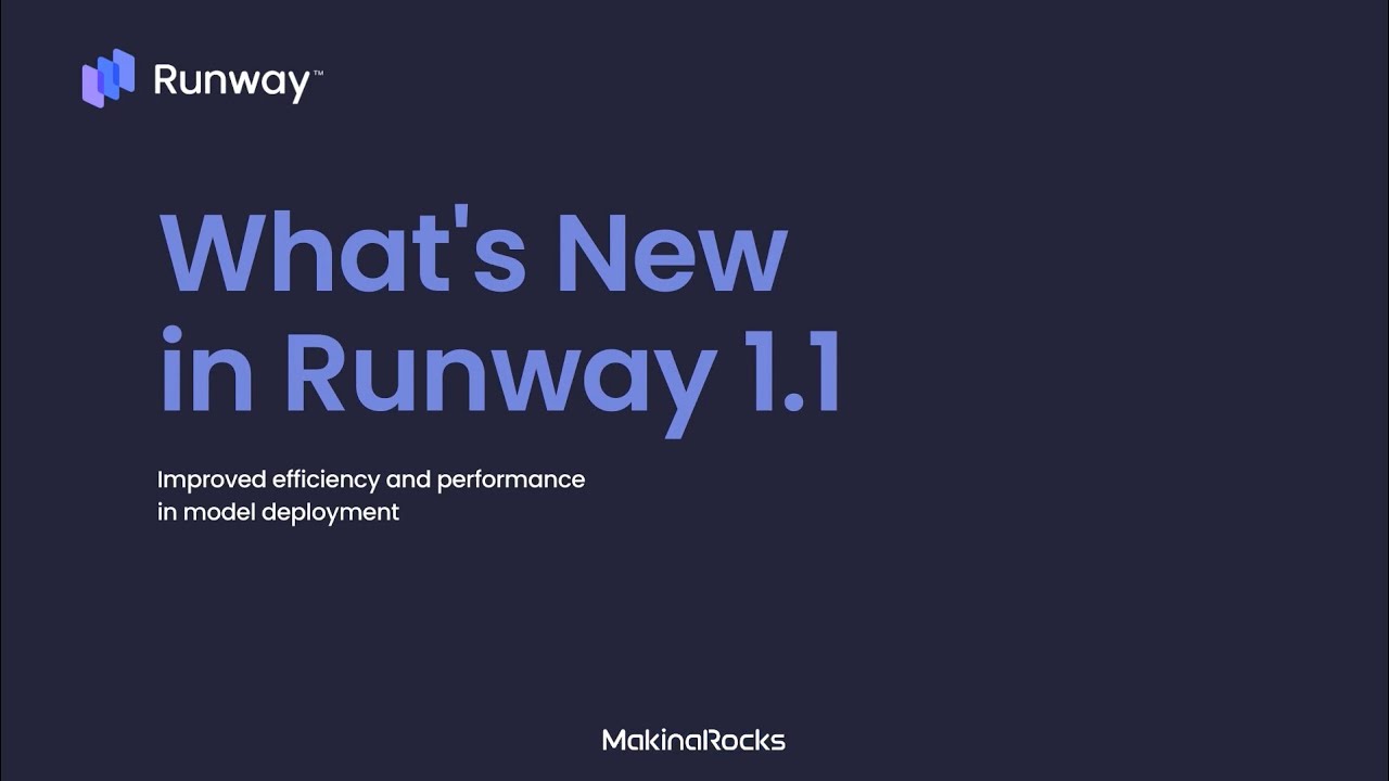 What's New in MakinaRocks Runway 1.1
