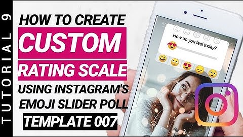 TUTORIAL 9: How to Create Custom Rating Scale Using Instagram