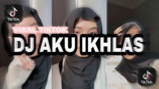 DJ AKU IKHLAS V2 MENGKANE || fyp tiktok