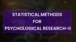 Statistical Methods for Psychological Research 2_Introductory Video