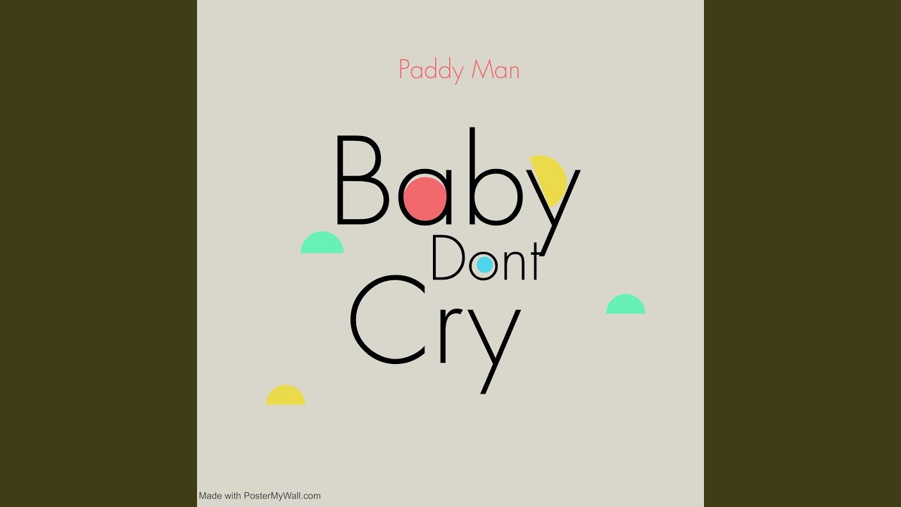 Watch Baby Dont Cry on YouTube Watch Baby Dont Cry on YouTube
