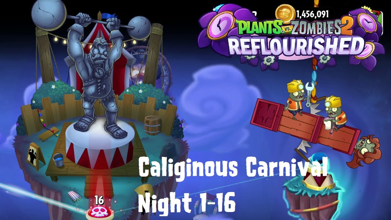 PvZ 2 Reflourished: Caliginous Carnival Act 1 - All Levels (1-16)