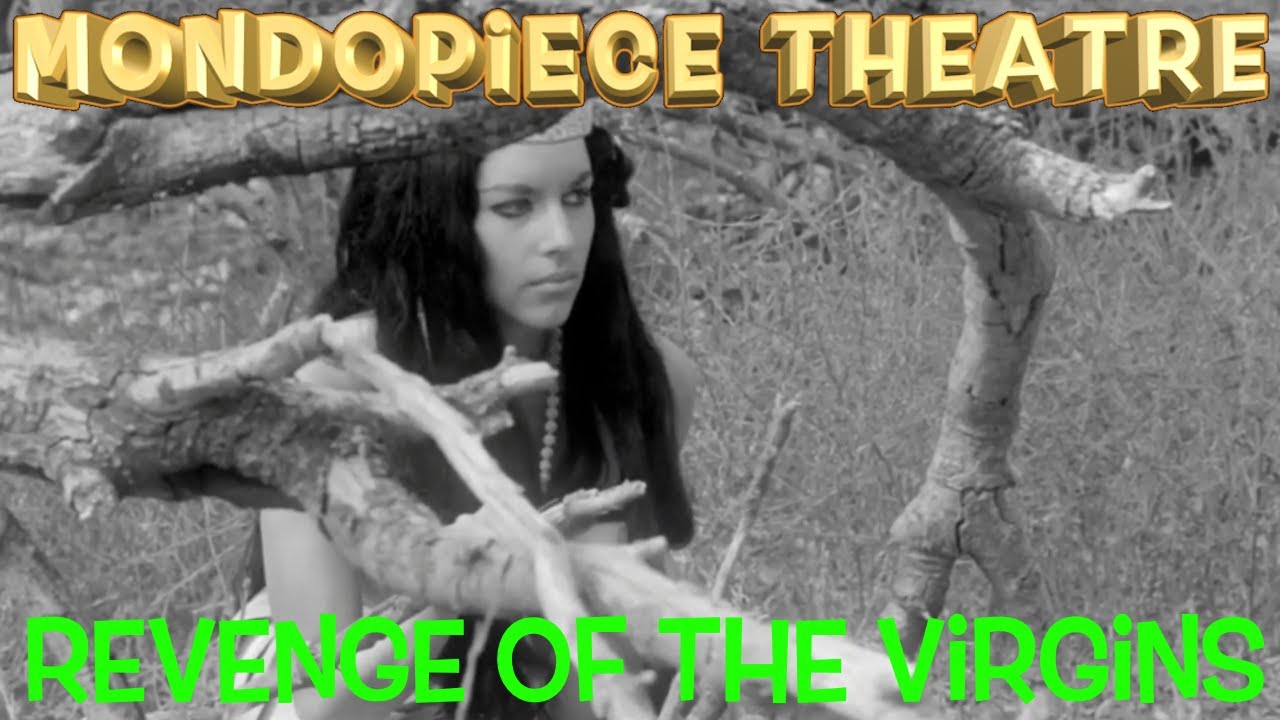 Revenge Of The Virgins Mondopiece Theatre YouTube