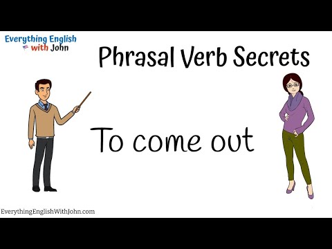 To Come Out: Phrasal Verbs in English Conversation #phrasalverbs