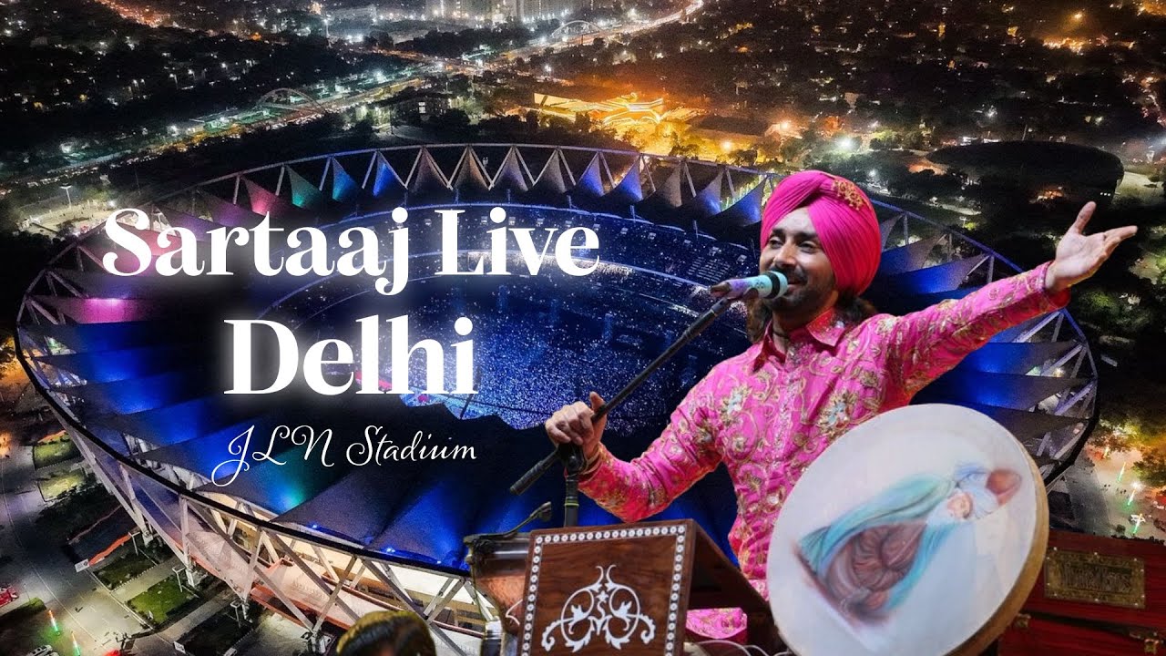 Sartaaj Live In Delhi JLN Stadium | Some highlights 