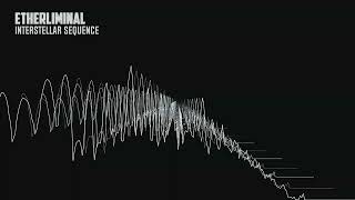 Interstellar Sequence - EtherLiminal #ambientmusic