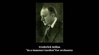 Frederick Delius - "In a Summer Garden" for orchestra