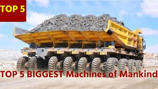 TOP 5 BIGGEST Machines of Mankind