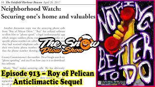 The Snow Plow Show Episode 913 – Roy of Pelican Anticlimactic Sequel
