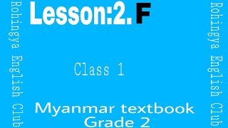 Lesson:2.F Myanmar textbook grade 2.Class 1 in Rohingya English Club