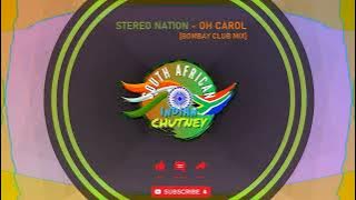Stereo Nation - Oh Carol [Bombay Club Mix - HQ Flac]
