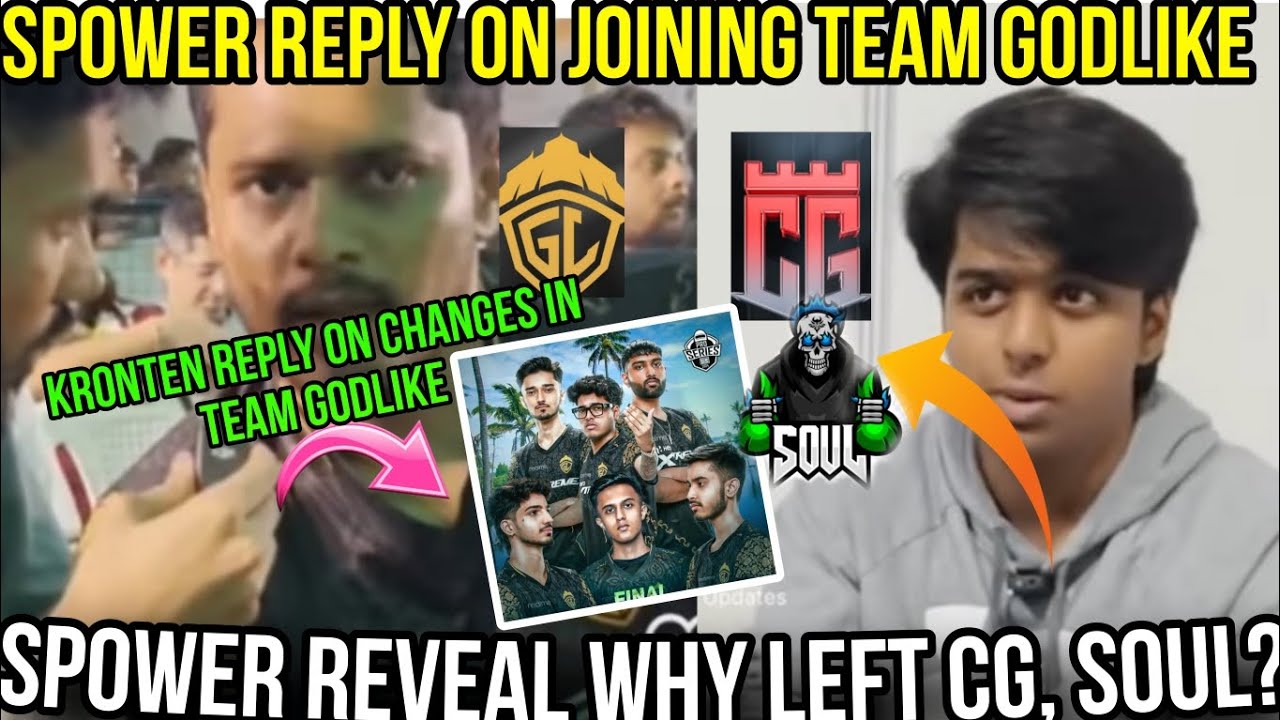 SPOWER REVEAL WHY LEFT CG, SOUL😱SOWER NEW TEAM BIG HINT😲💛CHANGES IN TEAM GODLIKE💛