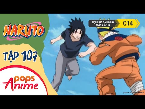 Naruto Tập 107  Trận Đấu Bắt Đầu. Trận Chiến Nảy Lửa. Naruto Đối Đầu Với Sasuke  Naruto Lồng Tiếng