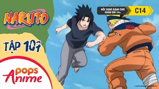 Naruto Tập 107 - Trận Đấu Bắt Đầu. Trận Chiến Nảy Lửa. Naruto Đối Đầu Với Sasuke - Naruto Lồng Tiếng
