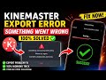 KineMaster Export Error Fix (2026) | EXPORT_VIDEO_DEC_INIT_FAIL Solved 100% ✅
