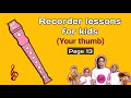 Thumb/Recorder lessons for kids/Page 13.