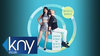 Erdem Kınay Ft. Merve Özbey - Boynun Borcu (Official Audio)