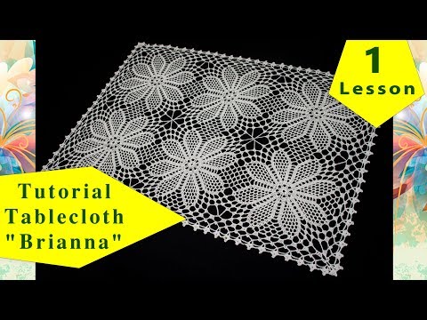 How to crochet tablecloth "BRIANNA" = 1 = tutorial for beginners