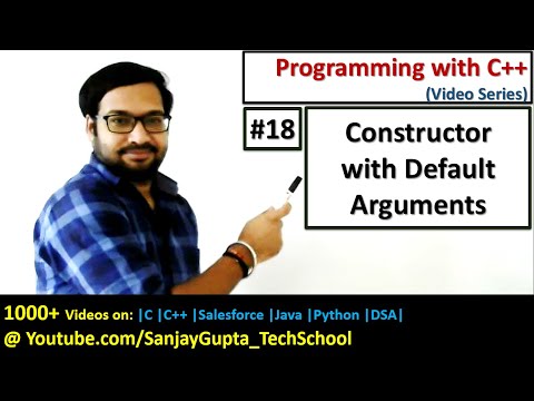 18 C++ Constructor with Default Arguments - Learn Programming by Sanjay Gupta