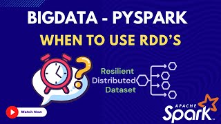 87. When to use RDD's | Bigdata PySpark  Course