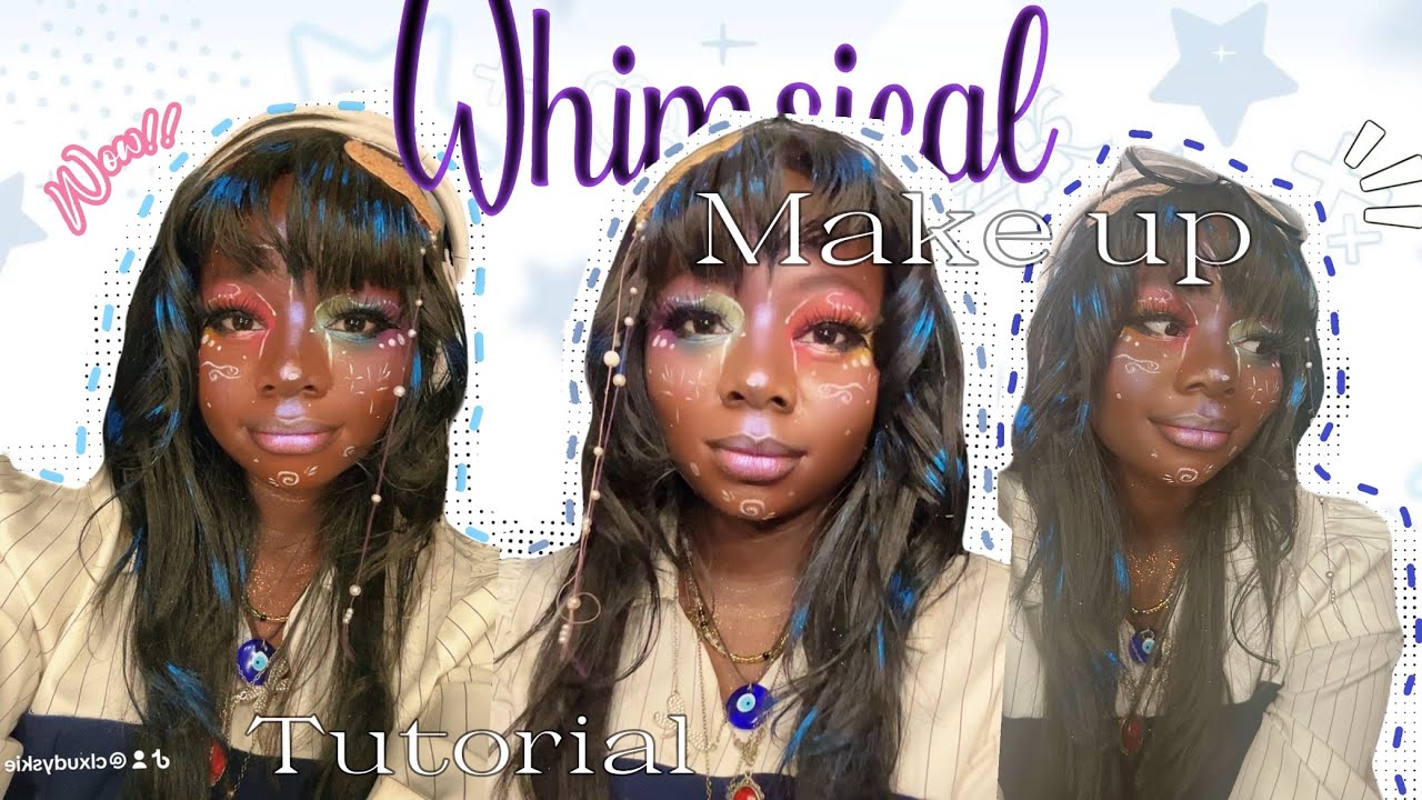 Whimsical Make Up Tutorial 
