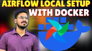 Airflow local setup | Lec-2 | Airflow tutorial in Hindi | Airflow installation with Docker