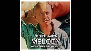 George Aaron & Anita Campagnolo - Melody