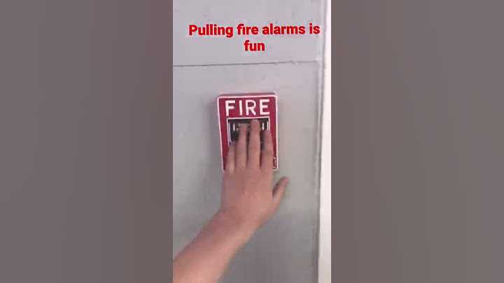 Pulling fire alarms for fun